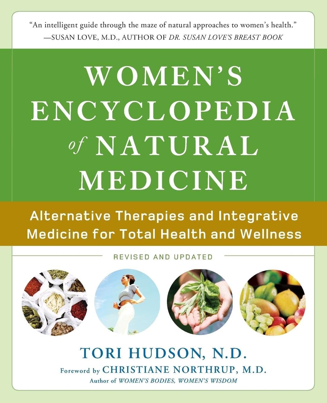 Women’s Encyclopedia of Natural Medicine: Alternative Therapies and Integrative Medicine for Total Health and Wellness
